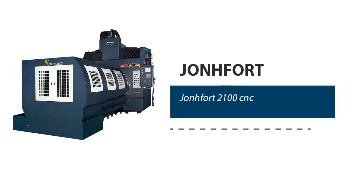 jonhfort-2100-cnc-2